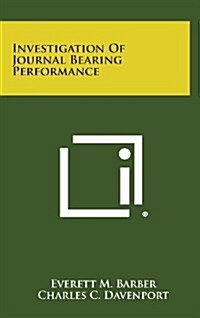 Investigation of Journal Bearing Performance (Hardcover)