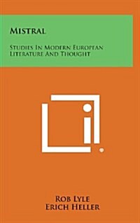 Mistral: Studies in Modern European Literature and Thought (Hardcover)