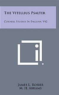 The Vitellius Psalter: Cornell Studies in English, V42 (Hardcover)
