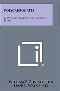 Polycarbonates: Reinhold Plastics Applications Series (Paperback)