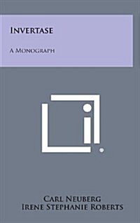 Invertase: A Monograph (Hardcover)