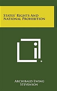 States Rights and National Prohibition (Hardcover)