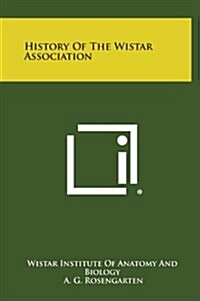 History of the Wistar Association (Hardcover)