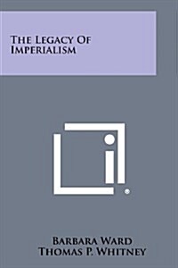 The Legacy of Imperialism (Paperback)