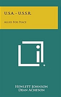 U.S.A. - U.S.S.R.: Allies for Peace (Hardcover)