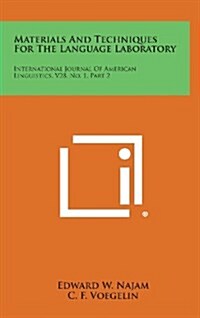 Materials and Techniques for the Language Laboratory: International Journal of American Linguistics, V28, No. 1, Part 2 (Hardcover)