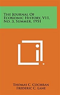 The Journal of Economic History, V11, No. 3, Summer, 1951 (Hardcover)