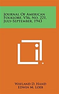 Journal of American Folklore, V56, No. 221, July-September, 1943 (Hardcover)