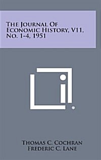The Journal of Economic History, V11, No. 1-4, 1951 (Hardcover)