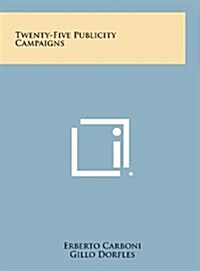 Twenty-Five Publicity Campaigns (Hardcover)