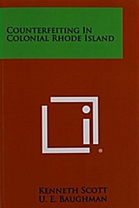 Counterfeiting in Colonial Rhode Island (Paperback)