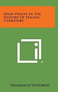 High Points in the History of Italian Literature (Hardcover)