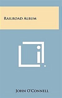 Railroad Album (Hardcover)