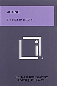 Acting: The First Six Lessons (Hardcover)