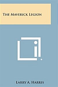 The Maverick Legion (Paperback)