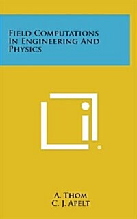 Field Computations in Engineering and Physics (Hardcover)