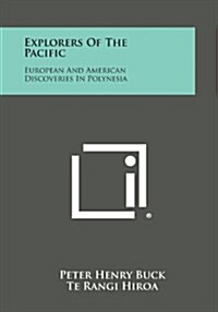 Explorers of the Pacific: European and American Discoveries in Polynesia (Paperback)