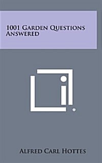 1001 Garden Questions Answered (Hardcover)