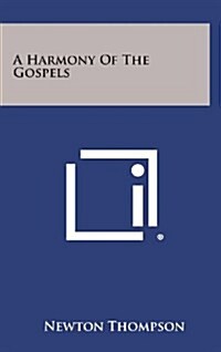 A Harmony of the Gospels (Hardcover)