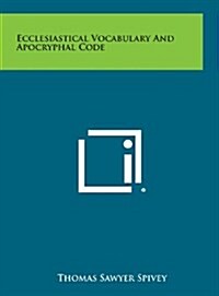 Ecclesiastical Vocabulary and Apocryphal Code (Hardcover)