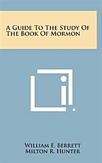 A Guide to the Study of the Book of Mormon (Hardcover)