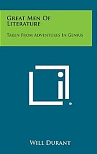 Great Men of Literature: Taken from Adventures in Genius (Hardcover)