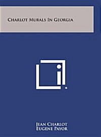 Charlot Murals in Georgia (Hardcover)