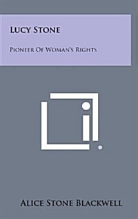 Lucy Stone: Pioneer of Womans Rights (Hardcover)