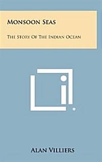 Monsoon Seas: The Story of the Indian Ocean (Hardcover)