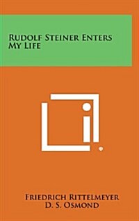 Rudolf Steiner Enters My Life (Hardcover)