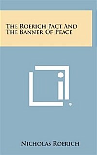 The Roerich Pact and the Banner of Peace (Hardcover)