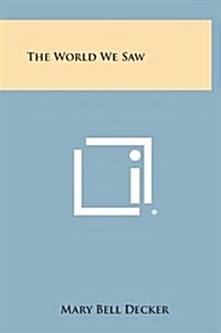 The World We Saw (Hardcover)