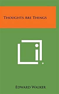 Thoughts Are Things (Hardcover)