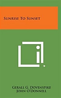 Sunrise to Sunset (Hardcover)