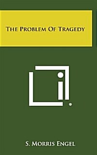 The Problem of Tragedy (Hardcover)