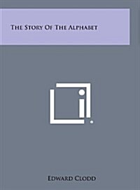 The Story of the Alphabet (Hardcover)