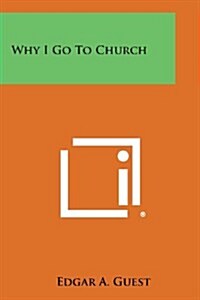 Why I Go to Church (Paperback)