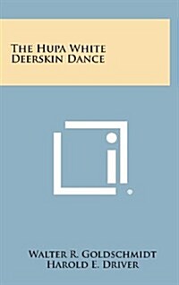 The Hupa White Deerskin Dance (Hardcover)