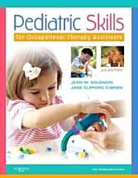 Pediatric Skills for Occupational Therapy Assistants (Paperback, 3)