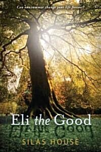 Eli the Good (Paperback, Reprint)