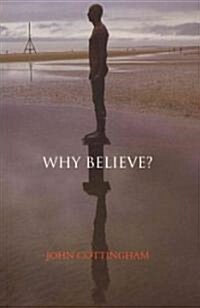 Why Believe? (Paperback)