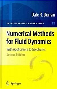 Numerical Methods for Fluid Dynamics: With Applications to Geophysics (Hardcover, 2, 2010)