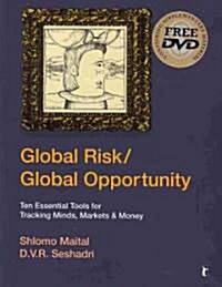 Global Risk/Global Opportunity: Ten Essential Tools for Tracking Minds, Markets & Money [With DVD] (Paperback)