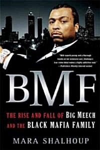 Bmf: The Rise and Fall of Big Meech and the Black Mafia Family (Paperback)