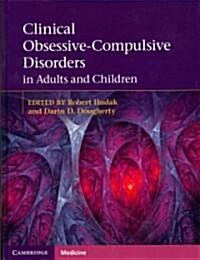 Clinical Obsessive-Compulsive Disorders in Adults and Children (Hardcover)