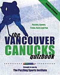 The Vancouver Canucks Quizbook: Second Edition (Paperback, 2)