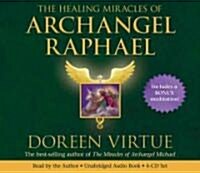The Healing Miracles of Archangel Raphael (Audio CD)