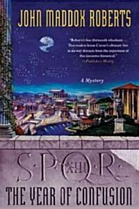 Spqr XIII: The Year of Confusion: A Mystery (Paperback)