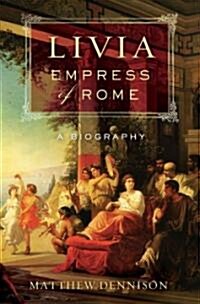 Livia, Empress of Rome (Hardcover)