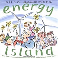 Energy Island: How One Community Harnessed the Wind and Changed Their World (Hardcover)